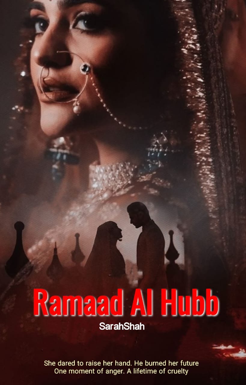 Ramaad Al Hubb by Sara Shah – A Heart-Wrenching Tale of Abuse, Survival & Courage NovelM80036