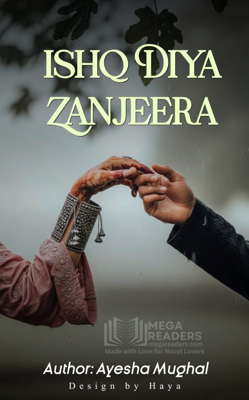 Ishq Diya Zanjeera by Ayesha Mughal NovelM80055